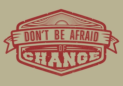 Don_t Be Afraid Change - Reclame en Borduurstudio An Zuidbroek