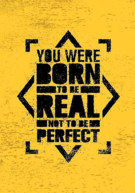 You Were Born To Be Real Perfect - Reclame en Borduurstudio An Zuidbroek