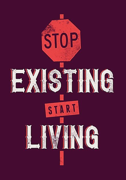 Stop! Existing start Living - Reclame en Borduurstudio An Zuidbroek