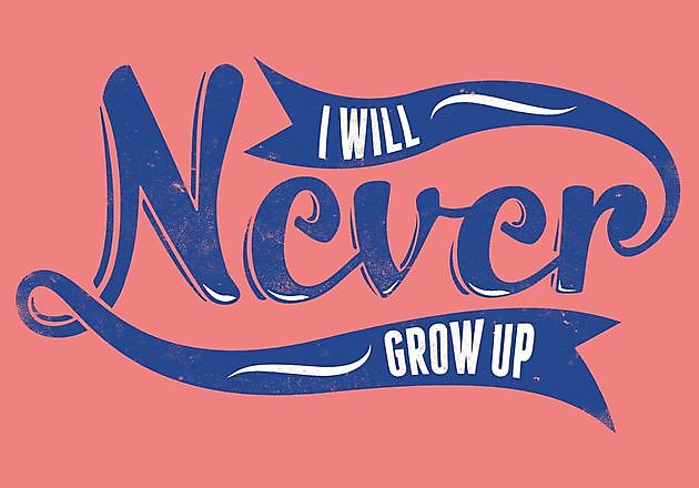I Will Never Grow Up - Reclame en Borduurstudio An Zuidbroek