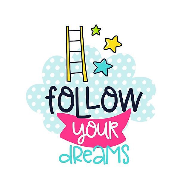 Follow Your Dreams - Reclame en Borduurstudio An Zuidbroek