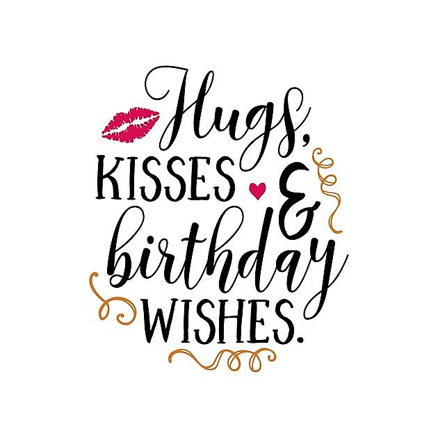 Hugs Kisses And Birthday Wishes - Reclame en Borduurstudio An Zuidbroek